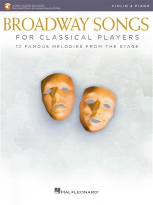 Broadway Songs for Classical Players pro housle a klavír With online audio of piano accompaniments