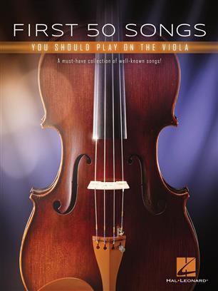 First 50 Songs You Should Play on the Viola sólové skladby pro violu - pro violu