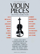 Violin Pieces the Whole World Plays - Whole World Series, Volume 5 - housle a klavír