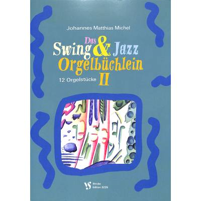 Das Swing & Jazz Orgelbüchlein 2