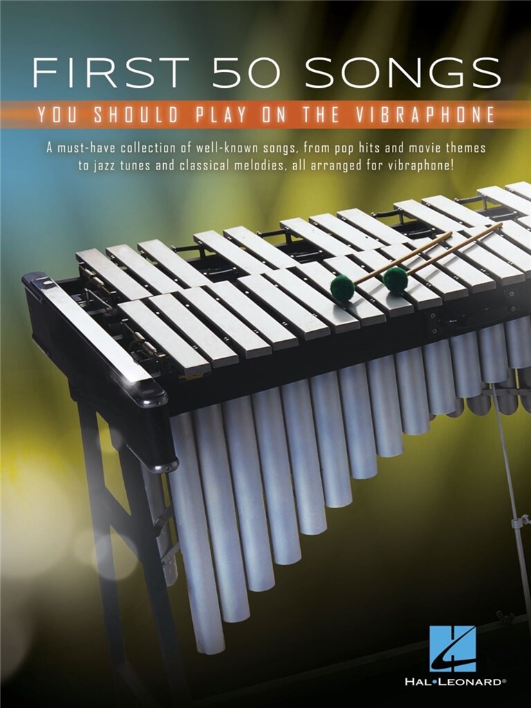 First 50 Songs You Should Play on Vibraphone - A Must-Have Collection of Well-Known Songs Arranged for Virbraphone!