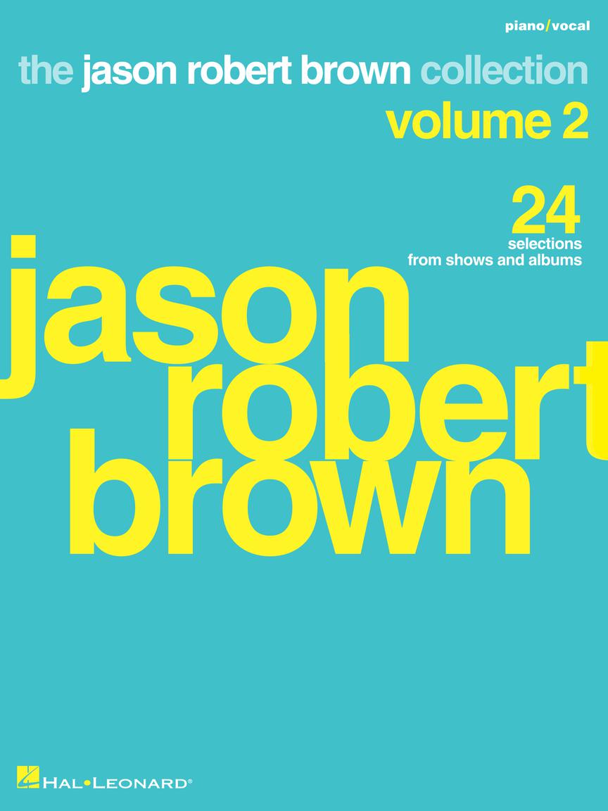 Jason Robert Brown Collection - Volume 2 - 24 Selections from Shows and Albums