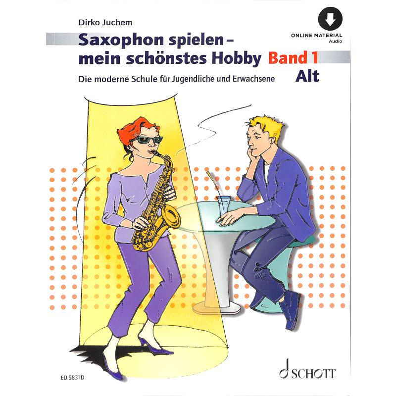 Saxophon spielen - saxofon můj nejkrásnější koníček 1. díl - Moderní škola pro mládež i dospělé