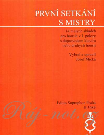 První setkání s mistry - 14 malých skladeb pro housle a klavír - Josef Micka