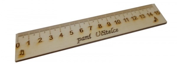 Dřevěné pravítko 15 cm - paní učitelce