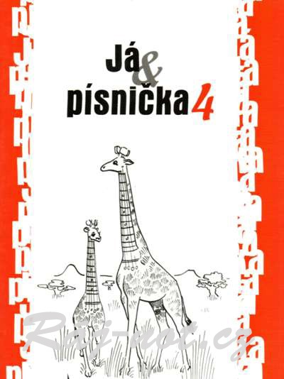 Já & písnička 4 - zpěvník písní pro školy