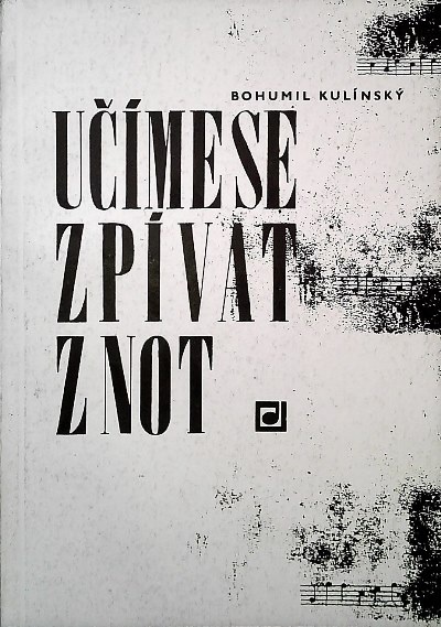 Učíme se zpívat z not - Kulínský Bohumil