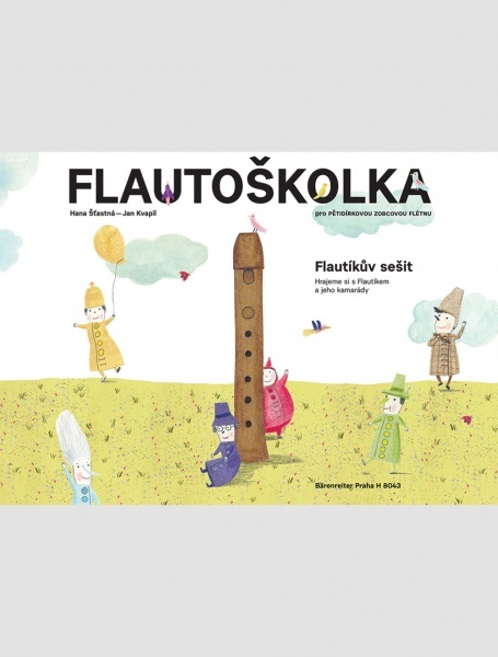 Flautoškolka - Flautíkův sešit pro děti od autorů Štastná Hana, Kvapil Jan