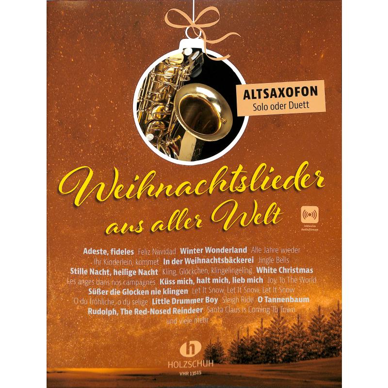 Weihnachtslieder aus aller Welt - 31 vánočních melodií a koled pro altová saxofón