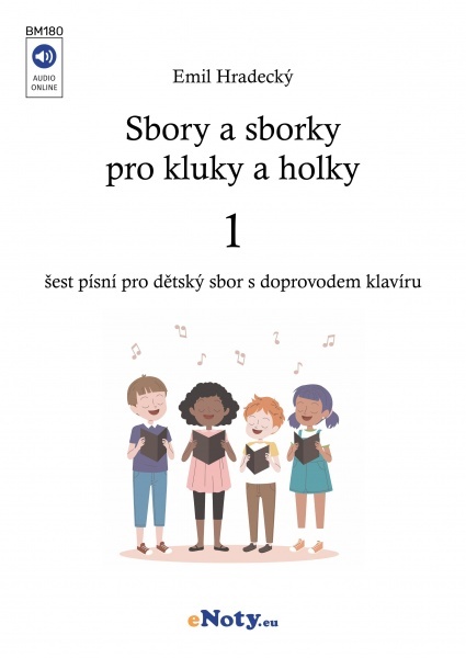 Sbory a sborky - 6 originálních písní s klavírním doprovodem