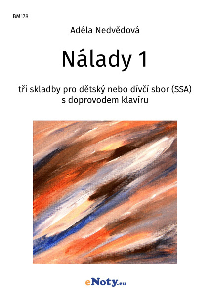 Nálady 1 - tři písně pro dětský nebo dívčí sbor (SSA) a klavír