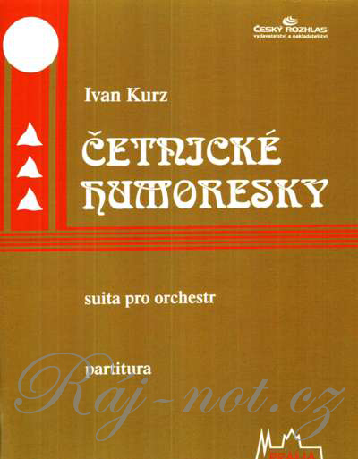 Četnické humoresky, suita pro orchestr - Ivan Kurz - partitura
