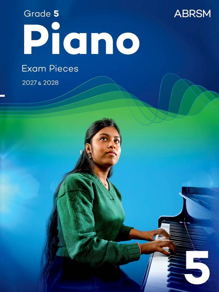 Piano Exam Pieces 2027 & 2028 Abrsm Grade 5