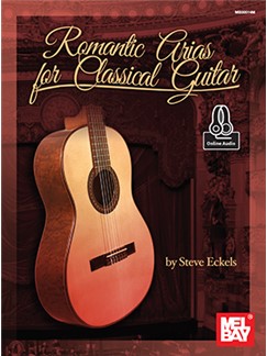 Steve Eckels: Romantic Arias For Classical Guitar (Book/Online Audio)