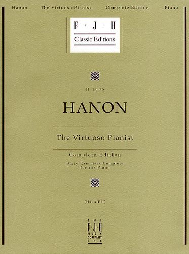 Charles Hanon: The Virtuoso Pianist - Complete Edition