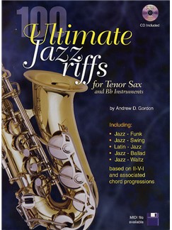 Andrew Gordon: 100 Ultimate Blues Riffs - Alto Saxophone/E Flat Instruments