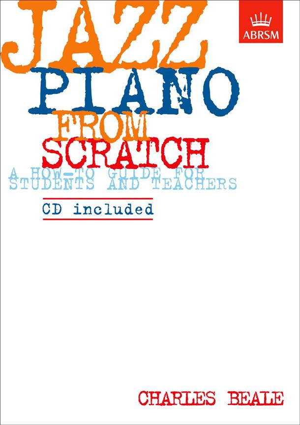Jazz Piano from Scratch - a how-to guide for students and teachers - pro klavír