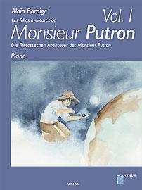 Die fantastischen Abenteuer des Monsieur Putron 1 - Les falles aventures de Monsieur Putron Vol. 1