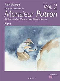 Die fantastischen Abenteuer des Monsieur 2 - Les falles aventures de Monsieur Putron Vol. 2