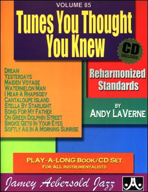 Andy Laverne - Tunes You Thought You Knew - Jazz Play-Along Vol.85