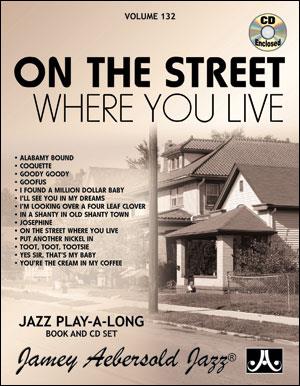 Aebersold Vol. 132 On The Street Where You Live - Jazz Play-Along Vol.132