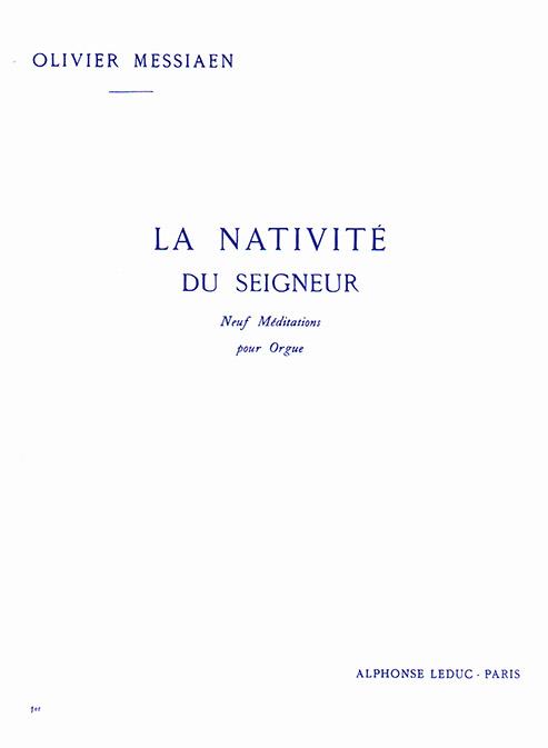 La Nativité Du Seigneur Vol. 1 - Neuf méditations pour orgue - noty na varhany