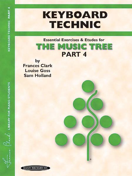 The Music Tree: Keyboard Technic, Part 4 - A Plan for Musical Growth at the Piano