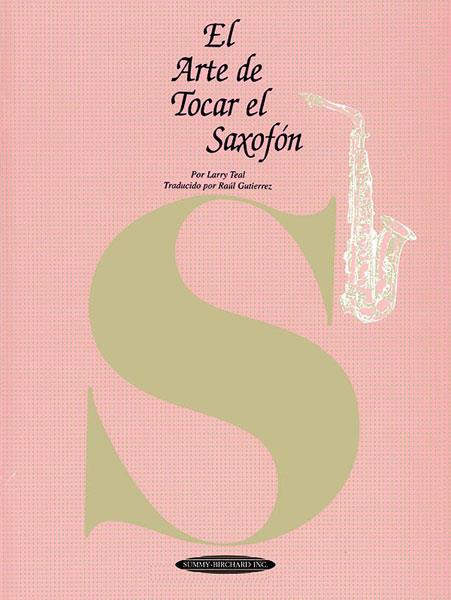 El Arte de Tocar el Saxofon - The Art of Saxophone Playing - Spanish language edition - noty pro saxofon