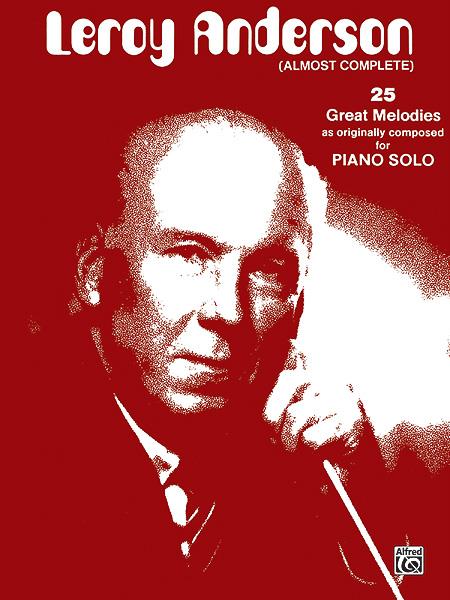 Leroy Anderson (Almost Complete) - Original Piano Solos - pro klavír