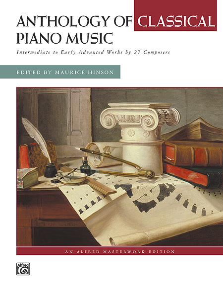 Anthology of Classical Piano Music - Intermediate to Early Advanced Works by 36 Composers