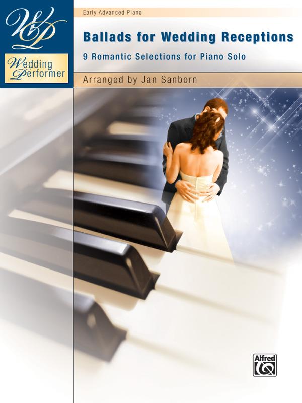Wedding Performer: Ballads for Wedding Receptions - 9 Romantic Selections for Piano Solo - pro klavír
