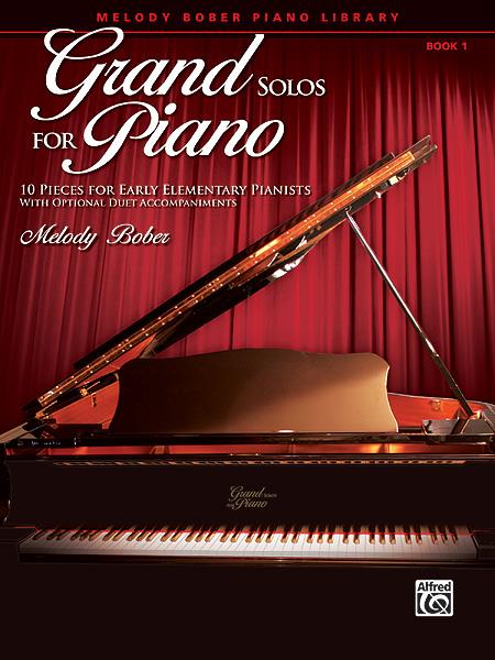 Grand Solos for Piano, Book 1 - 10 Pieces for Early Elementary Pianists with Optional Duet Accompaniments