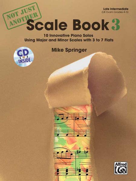 Not Just Another Scale Book, Book 3 - 10 Innovative Piano Solos Using Major and Minor Scales with 3 to 7 Flats - pro klavír