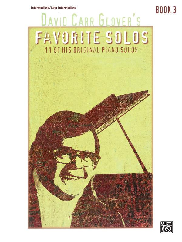 David Carr Glover's Favorite Solos, Book 3 - 11 of His Original Piano Solos - pro klavír