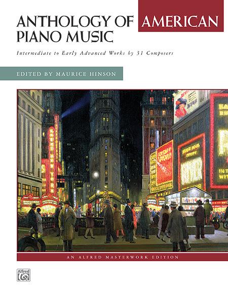 Anthology of American Piano Music - Intermediate to Early Advanced Works by 31 Composers