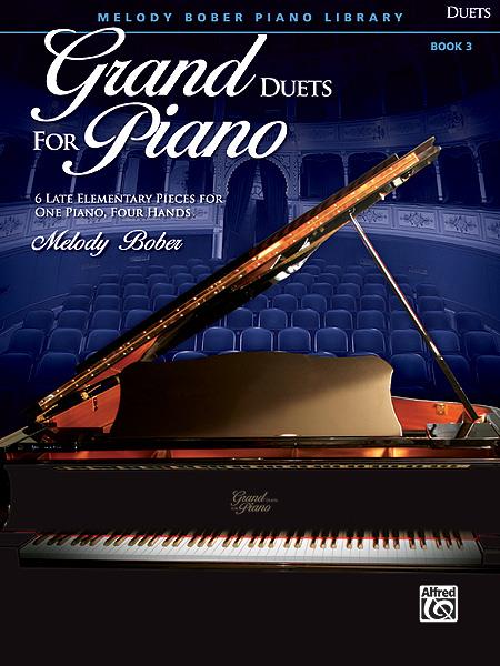 Grand Duets for Piano - Book 3 - 6 Late Elememtary Pieces for one Piano, Four hands
