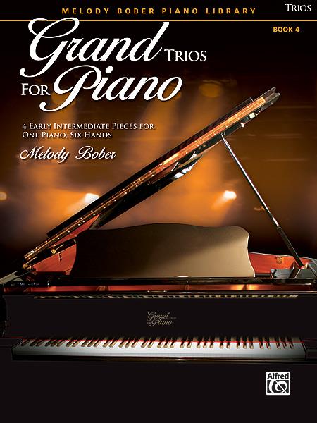 Grand Trios for Piano, Book 4 - 4 Early Intermediate Pieces for One Piano, Six Hands