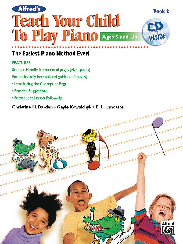 Alfred's Teach Your Child to Play Piano, Book 2 - The Easiest Piano Method Ever! klavír učebnice