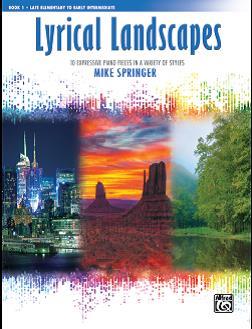 Lyrical Landscapes 1 - 10 Expressive Piano Pieces in a Variety of Styles
