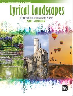 Lyrical Landscapes 2 - 11 Expressive Piano Pieces in a Variety of Styles