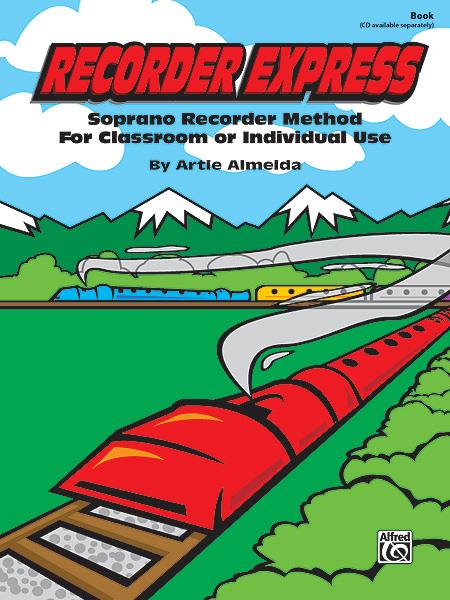Recorder Express - Soprano Recorder Method for Classroom or Individual Use - pro zobcovou flétnu