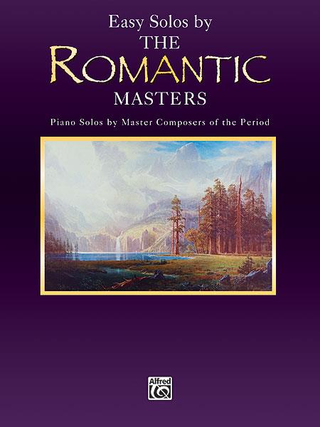 Masters Series: Easy Solos by the Romantic Masters - Piano Solos by Master Composers of the Period - pro klavír