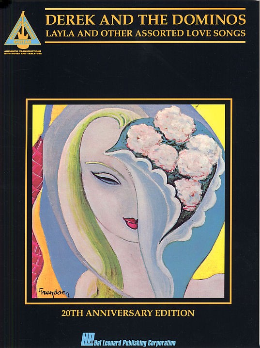 Derek And The Dominos: Layla And Other Assorted Love Songs: 20th Anniversary Edition - Guitar Recorded Versions