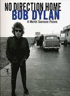 Bob Dylan: No Direction Home ( Bez ukazatele cesty domů) - A Martin Scorsese Picture