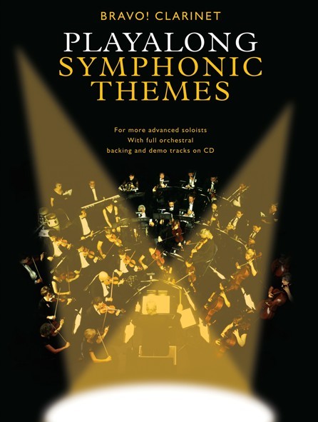 Bravo!:Zahrajte si symfonická témata s orchestrálními náhrávky doprovodů (Klarinet)