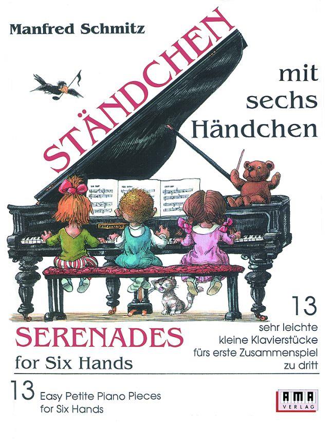 Ständchen mit sechs Händchen - 13 sehr leichte kleine Klavierstücke fürs erste Zusammenspiel zu dritt
