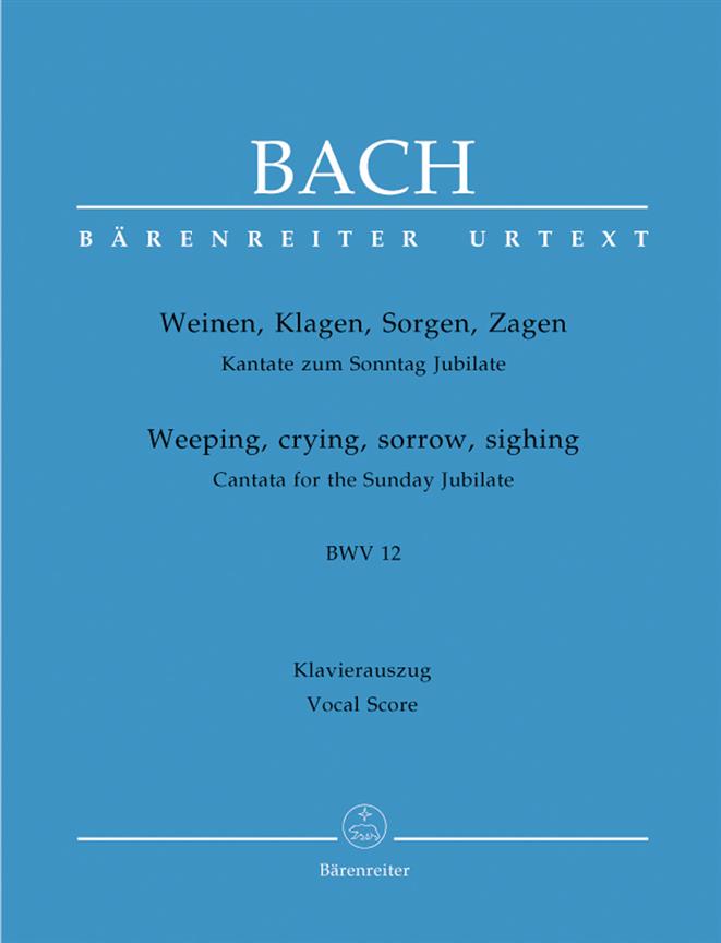 Cantata BWV 12 Weinen, Klagen, Sorgen, Zagen - Cantata for the Sunday Jubilate - zpěv a klavír