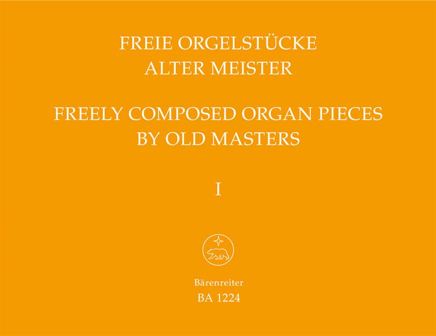 Freie Orgelstücke alter Meister, Band 1 - 37 Präludien, Fugen, Fantasien und Toccaten in der Reihenfolge der Tonarten.  - noty pro varhany