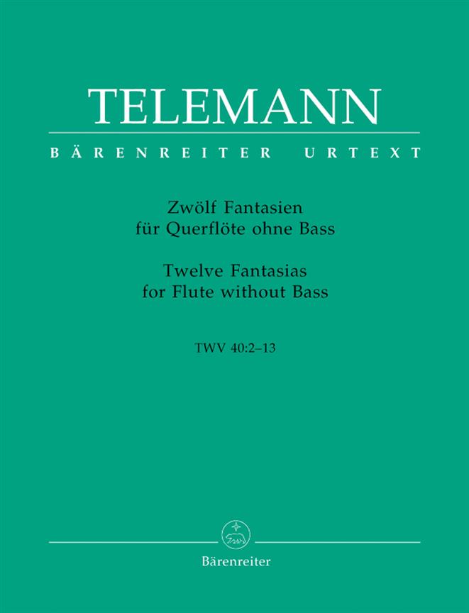 Twelve Fantasias For Flute Without Bass - Twelve Fantasias for Flute without Bass TWV 40:1-12