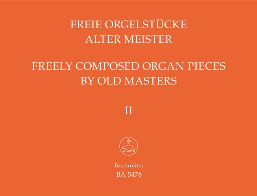 Freie Orgelstücke alter Meister, Band 2 - 80 Kompositionen süd- und norddeutscher Orgelmeister des 17. und 18. Jahrhunderts in der Reihenfolge - pro varhany